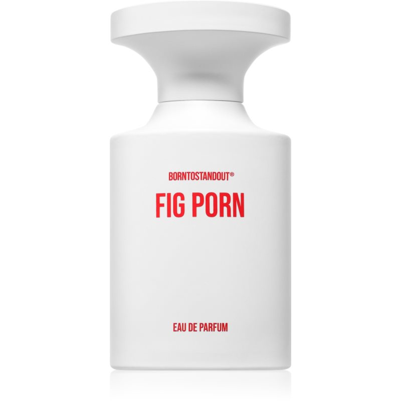 BORNTOSTANDOUT Fig Porn parfémovaná voda unisex 100 ml