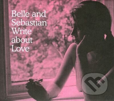 Belle & Sebastian: Write About Love  LP - Belle & Sebastian
