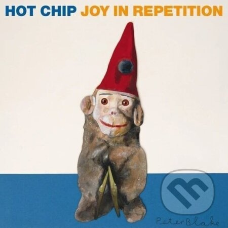 Hot Chip: Joy In Repetition - Hot Chip, Hot Chip