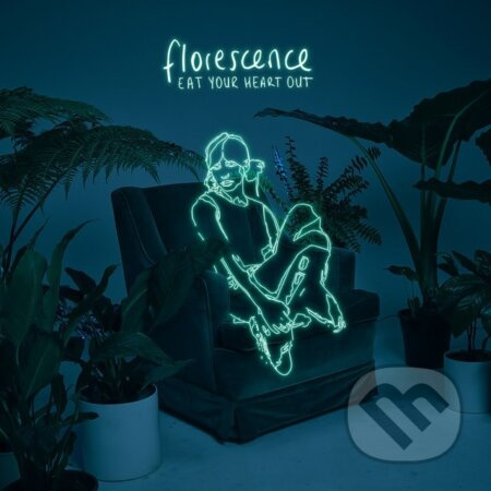 Eat Your Heart Out: Florescence  LP - Eat Your Heart Out