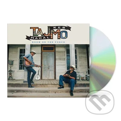 Keb Mo & Taj Mahal: Room On The Porch - Keb Mo & Taj Mahal, Taj Mahal, Keb Mo