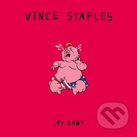 Vince Staples:  Cry Baby - Vince Staples, Vince Staples