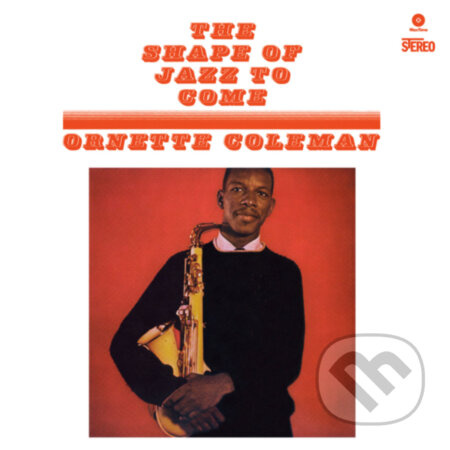 Ornette Coleman: The Shape Of Jazz To Come  LP - Ornette Coleman