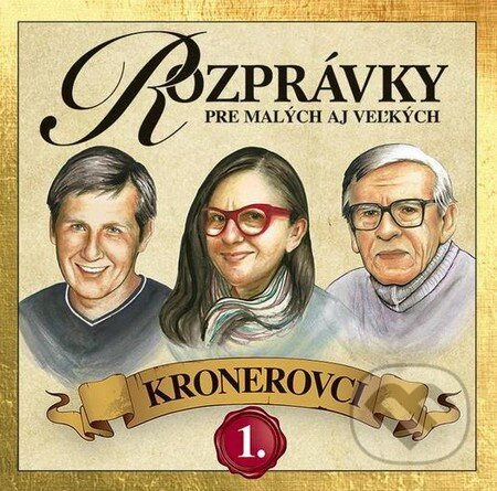 Kronerovci: Rozprávky pre malých aj veľkých - Kronerovci - audiokniha z kategorie Pohádky