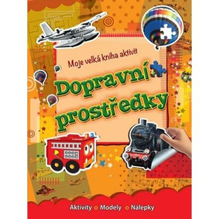 Dopravní prostrědky - Moje velká kniha aktivit
