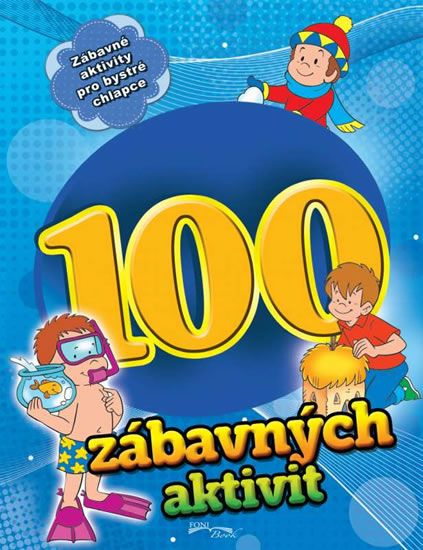 100 zábavných aktivit pro chlapce