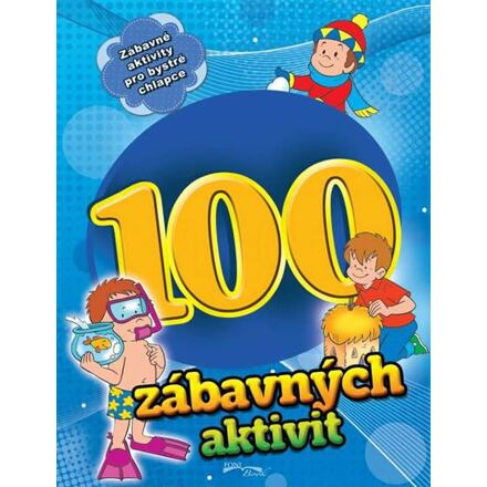 100 zábavných aktivit pro chlapce