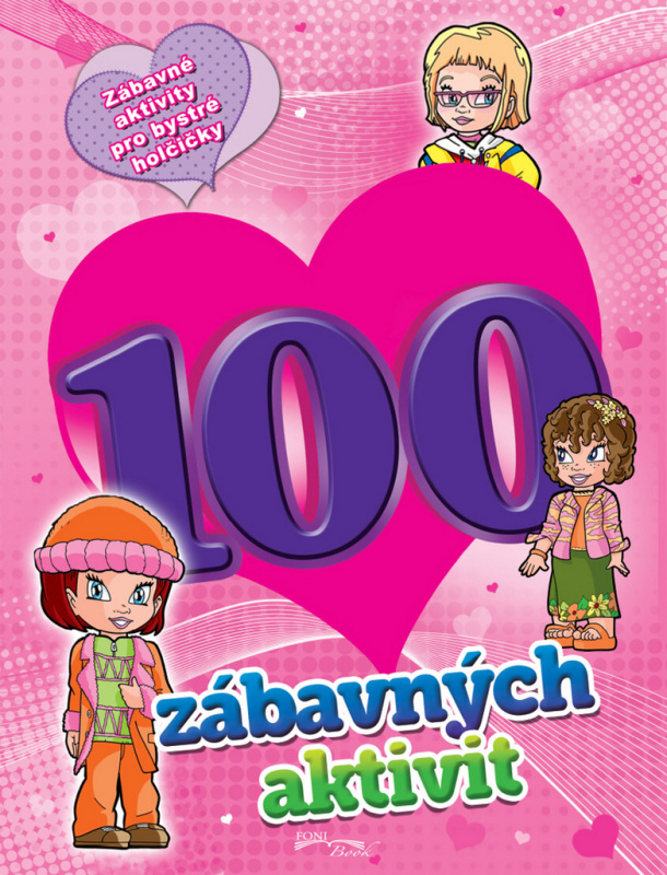 100 zábavných aktivit pro dívky