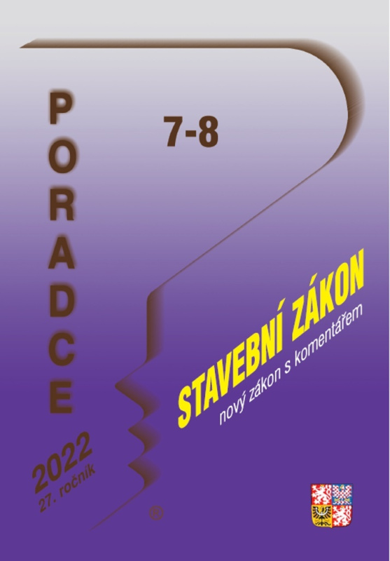 Poradce č. 7-8 / 2022 - Nový Stavební zákon s komentářem