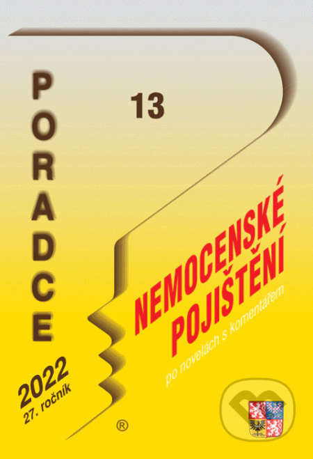 Poradce č. 13 / 2022 - Zákon o nemocenském pojištění s komentářem