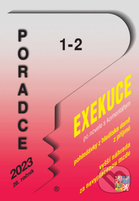 Poradce č. 1-2 / 2023 - Exekuční řád s komentářem (Vyšší náhrada za nevyplacenou mzdu, Novela zákona o DPH)