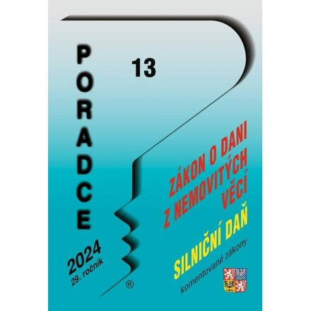 Poradce 13/2024 Zákon o dani z nemovitých věcí s komentářem, Zákon o dani silniční s komentářem