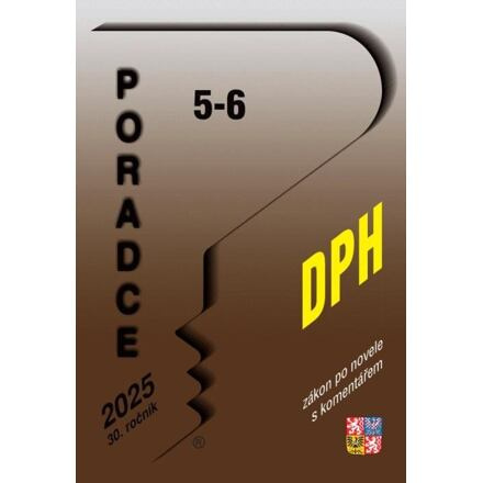 Poradce 5-6/2025 Zákon o dani z přidané hodnoty PORADCE s. r. o.