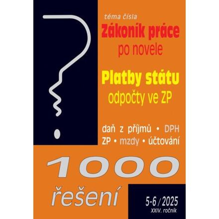1000 řešení 5-6/2025 Zákoník práce – flexibilní novela, Platby státu – odpočty ve zdr. pojištění