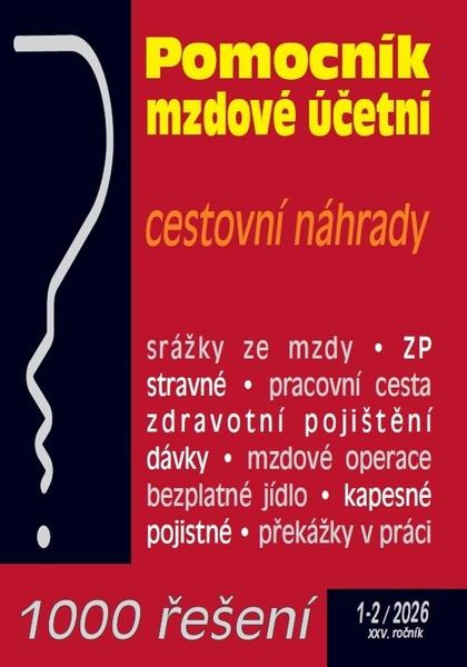 1000 řešení č. 1-2 / 2026 - Pomocní mzdové účetní (Cestovní náhrady, Zdravotní pojištění na přelomu let) - kniha z kategorie Mzdové účetnictví