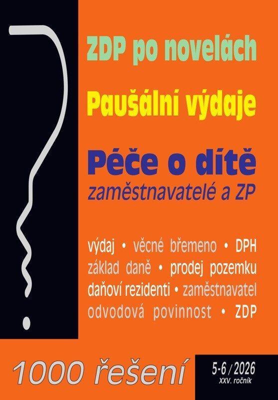 1000 řešení č. 5-6 / 2026 - ZDP po novelách (Paušální výdaje, Péče o děti ve zdravotním pojištění – zaměstnavatelé, podnikatelé) - kniha z kategorie…
