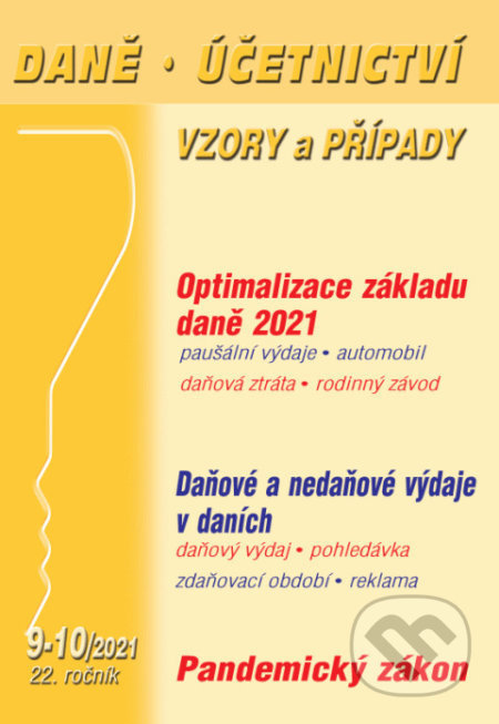 Daně účetnictví: Vzory a případy č. 9-10 / 2021 - Optimalizace základu daně 2021