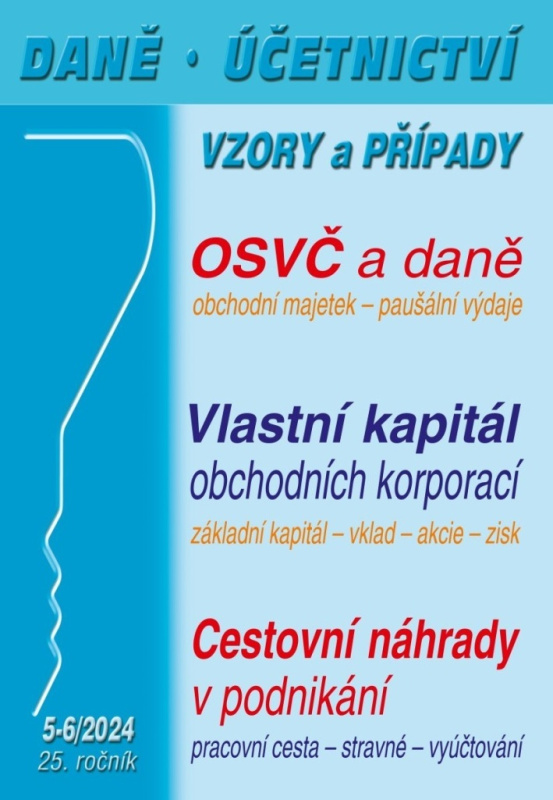 Daně, účetnictví, vzory a případy č. 5-6 / 2024 - OSVČ z pohledu daně z příjmů