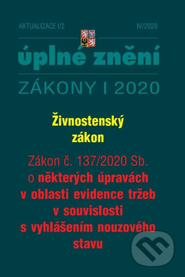 Aktualizace I/2 (Živnostenský zákon, Zákon o některých úpravách v oblasti evidence tržeb v souvislosti s vyhlášením nouzového stavu)