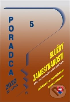 Poradca 5/2020 - Služby zamestnanosti - úplné znenie zákona po novelách s komentárom  (Uchádzač o zamestnanie, Zamestnávanie)