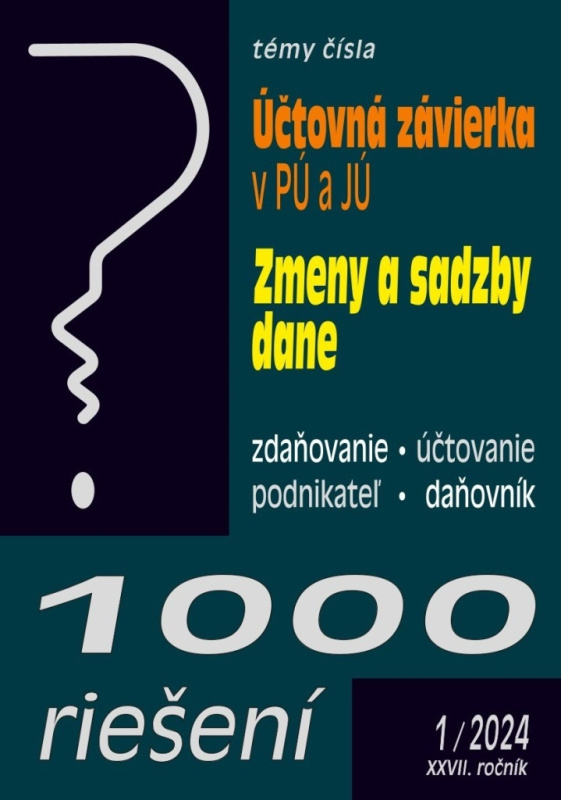 1000 riešení 1/2024 – Účtovná závierka v PÚ a v JÚ