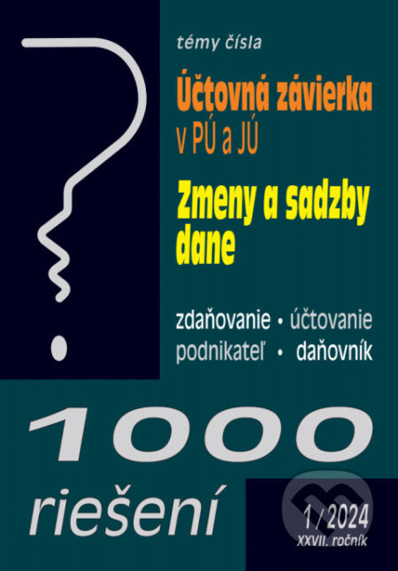1000 riešení 1/2024 – Účtovná závierka v PÚ a v JÚ