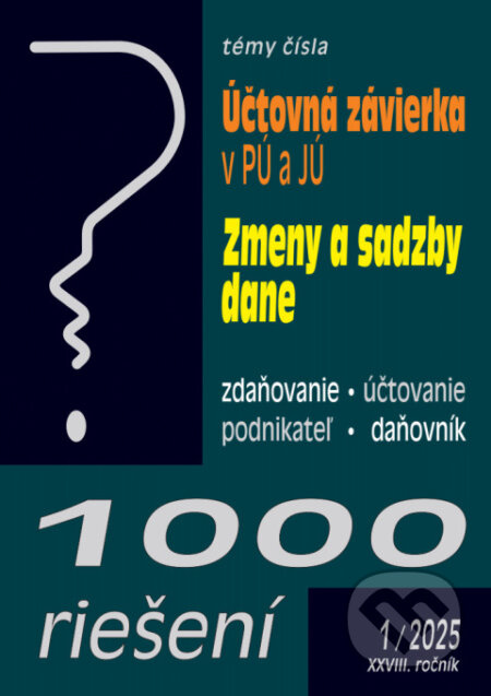 1000 riešení 1/2025 - Účtovná závierka (v PÚ a v JÚ) - kniha z kategorie Daně