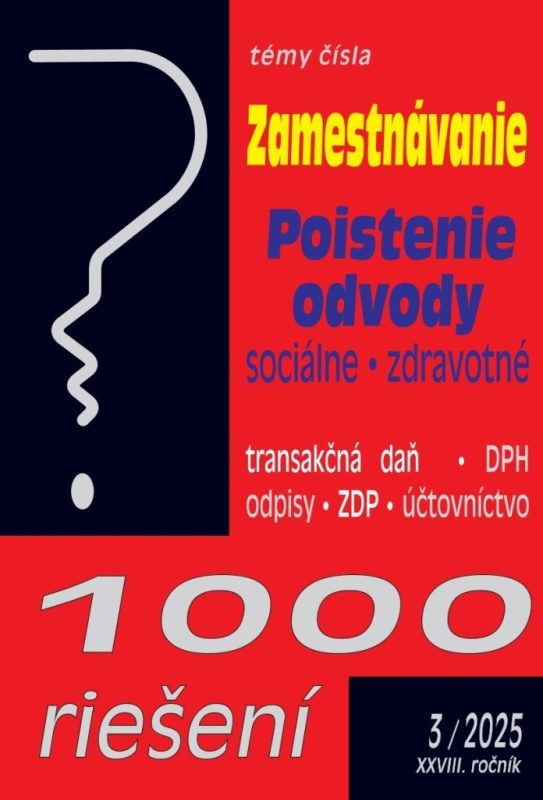 Zamestnávanie, Odvody, Poistenie - 1000 riešení č. 3 / 2025 - kniha z kategorie Účetnictví a daně