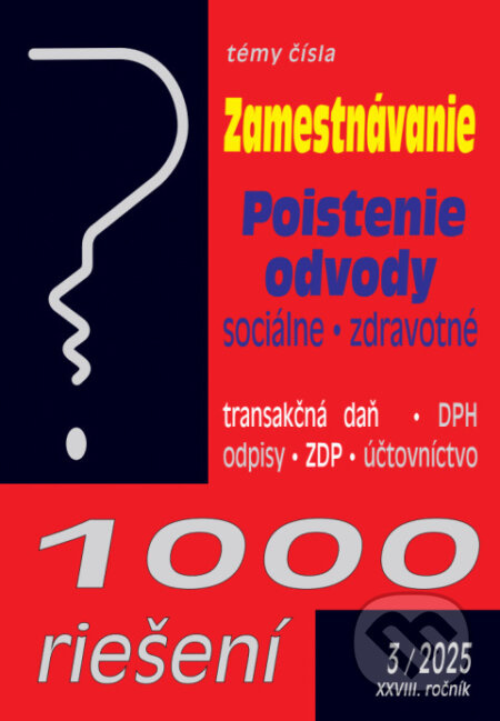 Zamestnávanie, Odvody, Poistenie - 1000 riešení č. 3 / 2025 - kniha z kategorie Účetnictví a daně