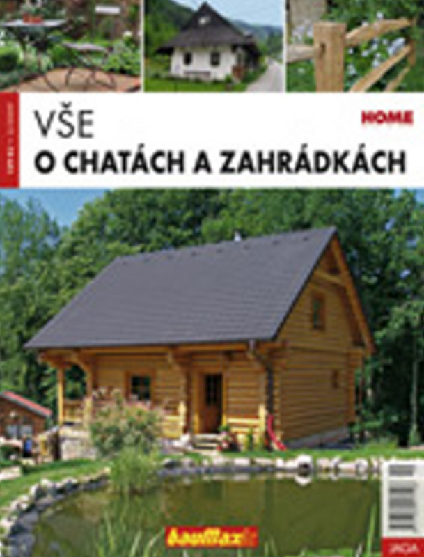 Vše o chatách a zahrádkách - Kolektiv autorů - kniha z kategorie Dům, byt a zahrada