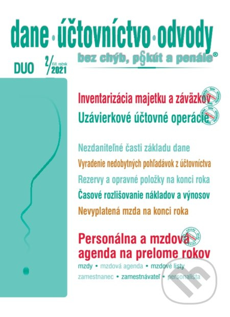 Dane, účtovníctvo, odvody (DUO) č. 2 / 2021 - Koniec roka v účtovníctve v mzdovej oblasti