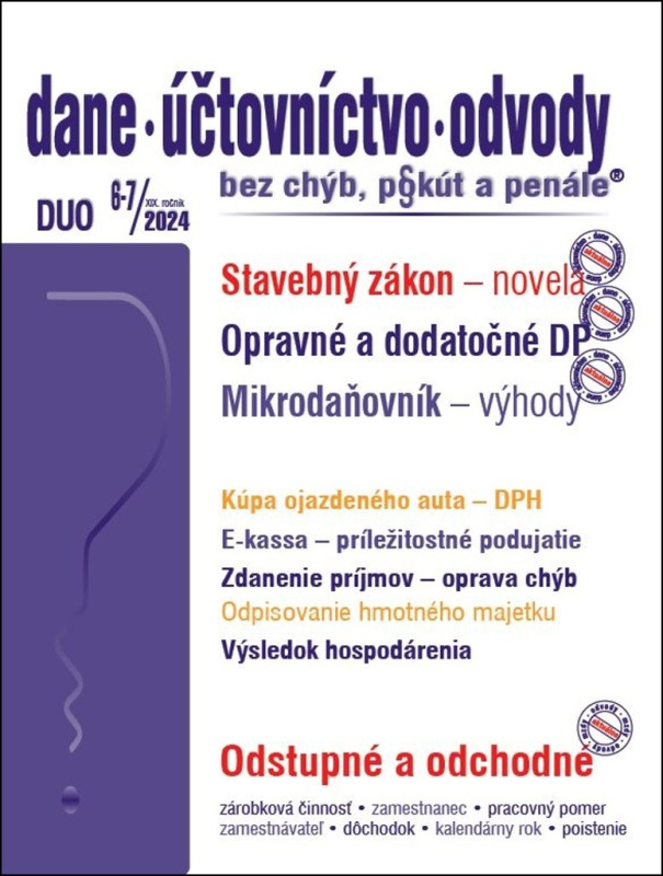 Dane, účtovníctvo, odvody bez chýb, pokút a penále č. 6-7 / 2024 - Stavebná legislatíva – novinky od 1. apríla 2024
