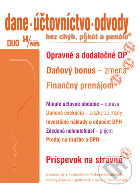 Dane, účtovníctvo, odvody bez chýb, pokút a penále č. 5-6 / 2025 - Opravné a dodatočné DP - kniha z kategorie Daně
