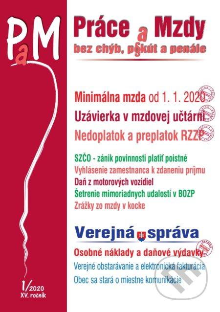 Práce a mzdy 1/2020 - Úprava minimálnej mzdy od 1. 1. 2020, Nedoplatok a preplatok z ročného zúčtovania ZP, Ročná uzávierka - povinnosti
