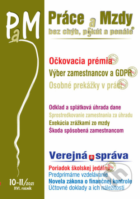 Práce a Mzdy č. 10-11 / 2021 - Očkovacia prémia (Predprimárne vzdelávanie, Novela zákona o finančnej kontrole)
