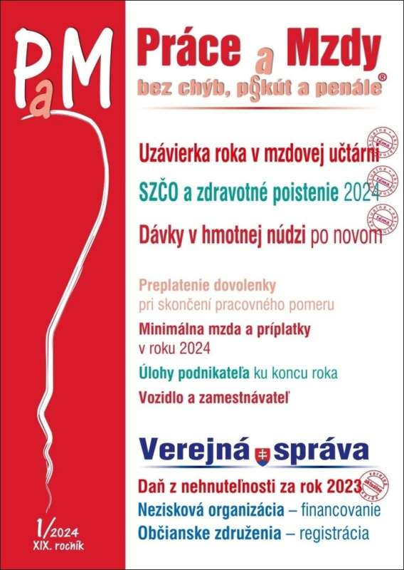Práce a Mzdy č. 1 / 2024 bez chýb, pokút a penále - Uzávierka roka v mzdovej učtárni