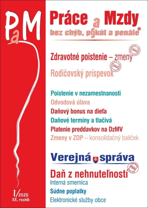 Práce a Mzdy bez chýb, pokút a penále č. 1 / 2025 - Legislatívne zmeny v zdravotnom poistení
