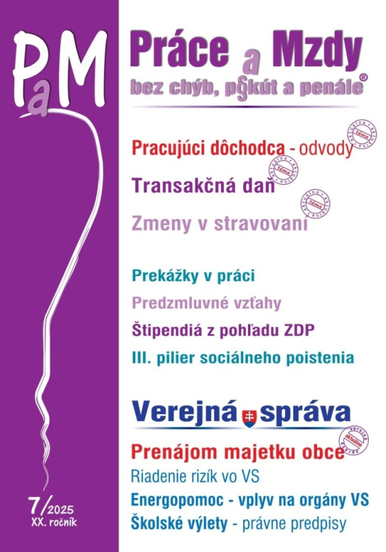 Práce a Mzdy bez chýb, pokút a penále č. 7 / 2025 - Pracujúci dôchodca - odvody - kniha z kategorie Mzdové účetnictví