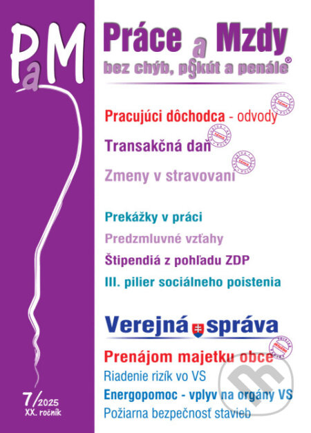 Práce a Mzdy bez chýb, pokút a penále č. 7 / 2025 - Pracujúci dôchodca - odvody - kniha z kategorie Mzdové účetnictví