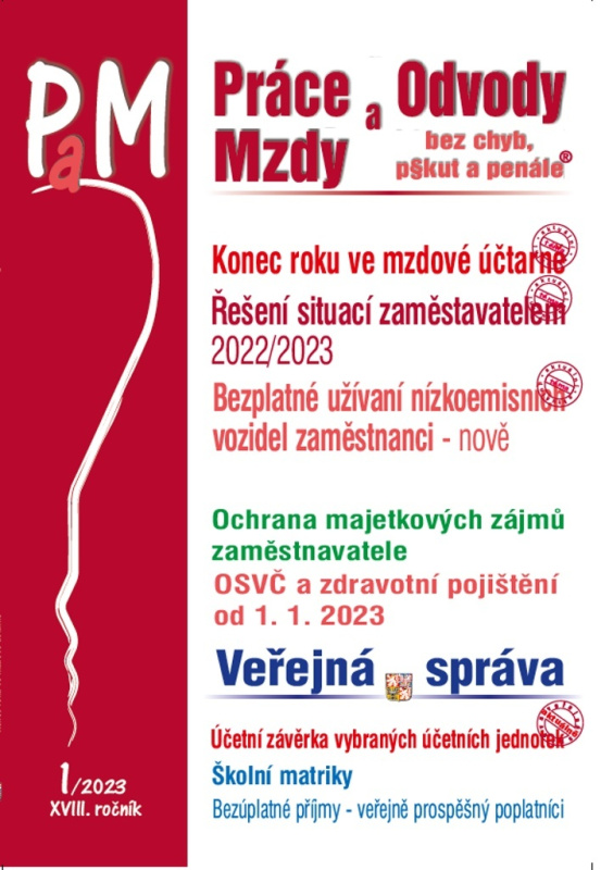 Práce, odvody a mzdy bez chyb, pokut a penále  č. 1 / 2023 - Povinnosti mzdové účetní na konci roku