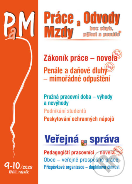 Práce, odvody a mzdy bez chyb, pokut a penále  č. 9-10 / 2023 - Zákoník práce - novela