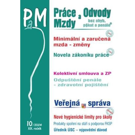 PaM 10/2024 - Změny v minimální a zaručené mzdě - Novela zákoníku práce – pracovní doba a dovolená,