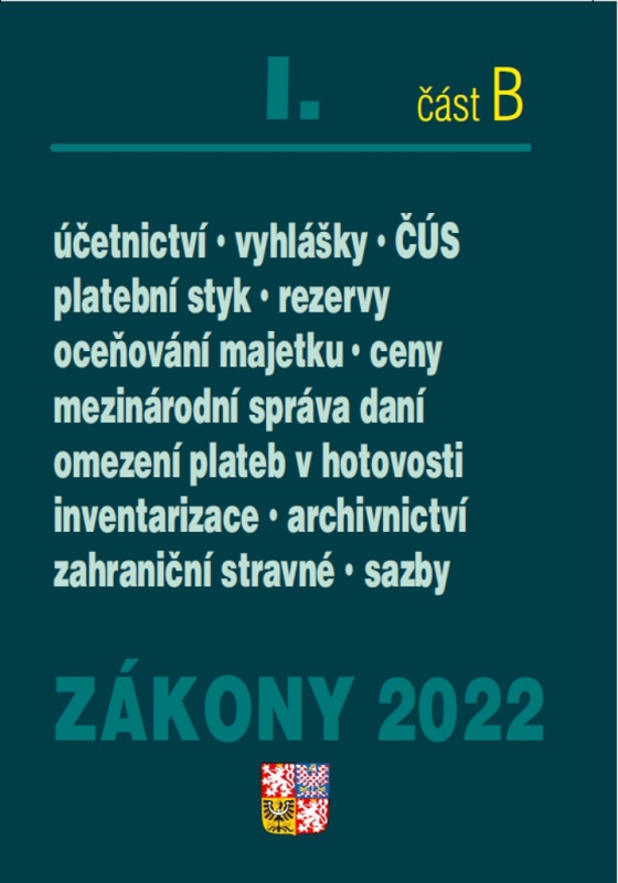 Zákony 2022 I/B - Účetní zákony, České účetní standardy, Správa daní - kniha z kategorie Účetnictví a daně