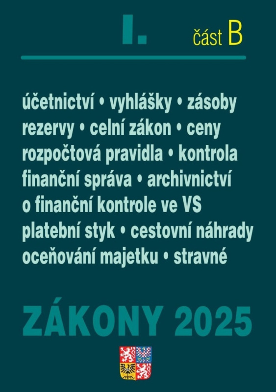 Zákony I/B 2025 Účetní zákony - Účetnictví, o cenách, platební styk, oceňování majetku, archivnictví