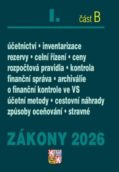 Zákony I. B / 2026 - Účetní zákony (Účetnictví, o cenách, platební styk, oceňování majetku, archivnictví a spisová služba, celní zákon) - kniha z…