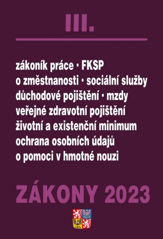 Zákony III / 2023 - Zákoník práce, Pojištění, Sociální služby - kniha z kategorie Sociální péče