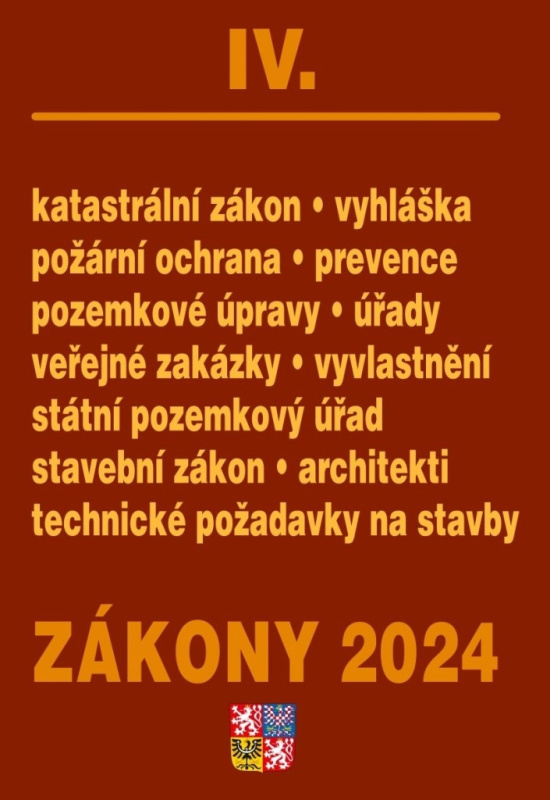Zákony IV / 2024 - Stavebnictví, půda (Stavební zákon, SPÚ, katastrální zákon – vyhláška, zákon o vyvlastnění, veřejné zakázky) - kniha z kategorie…