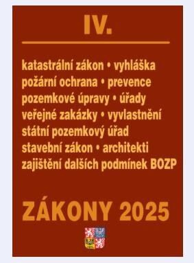 Zákony IV 2025 Stavebnictví, půda - Stavební zákon, katastrální zákon – vyhláška, zákon o vyvlastnění, veřejné zakázky, požární ochrana PORADCE s. r. o.