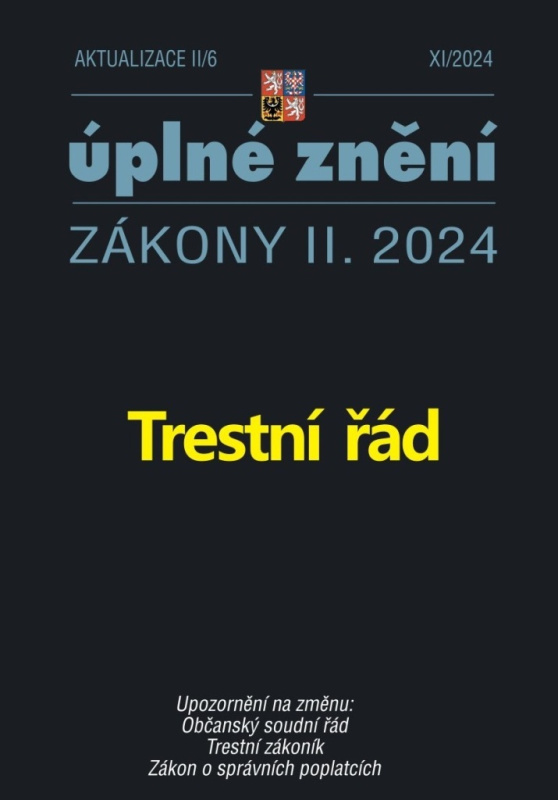 Aktualizace II/6 / 2025 - Trestní řád (Občanský soudní řád, Trestní zákoník, Zákon o správních poplatcích)