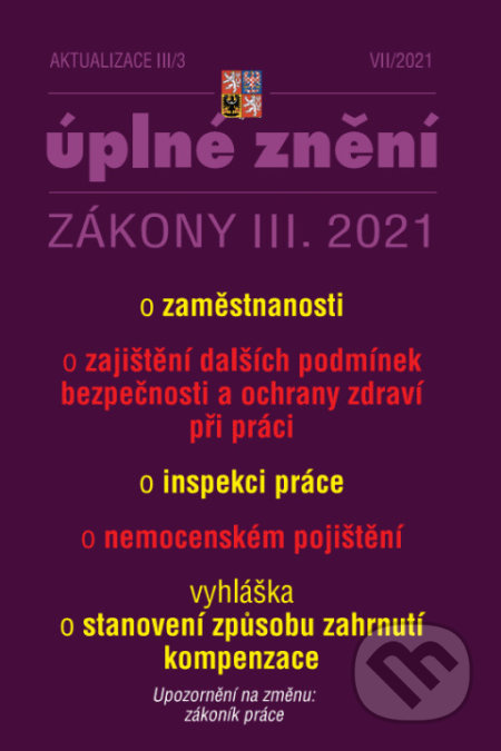 Aktualizace III/3 - Zákon o zaměstnanosti (Zákon o inspekci práce |Zákon o nemocenském pojištění)